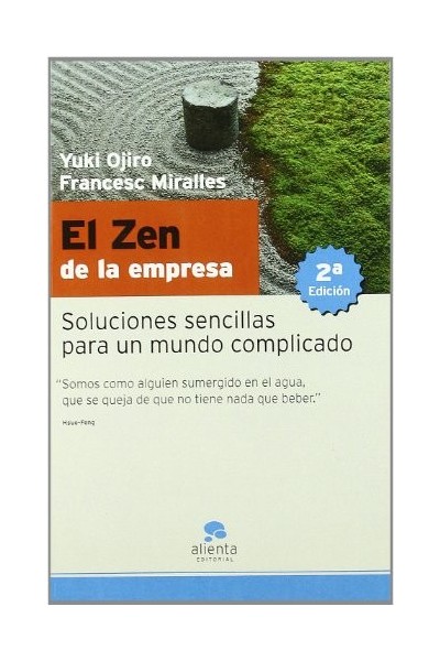 El Zen de la empresa. Soluciones sencillas para un mundo complicado.